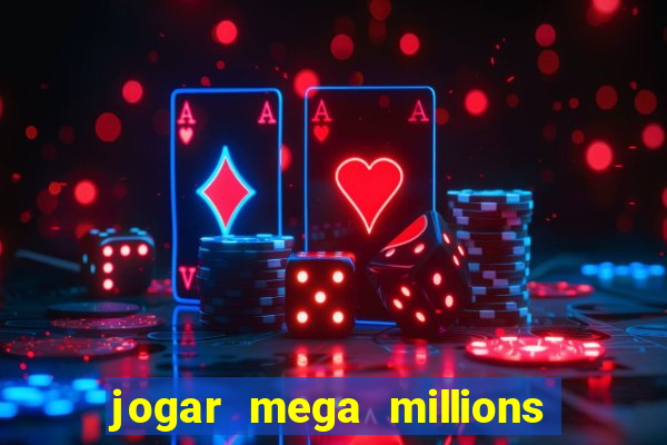 jogar mega millions do brasil