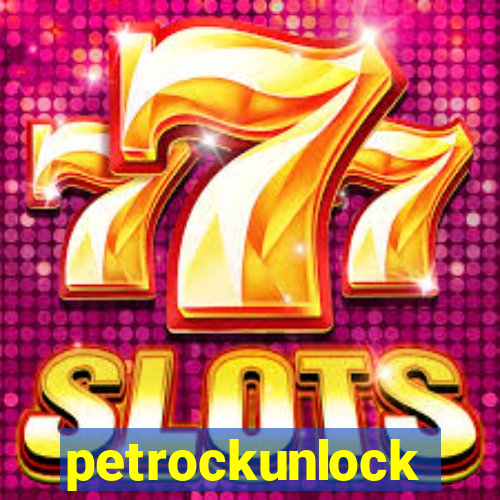 petrockunlock