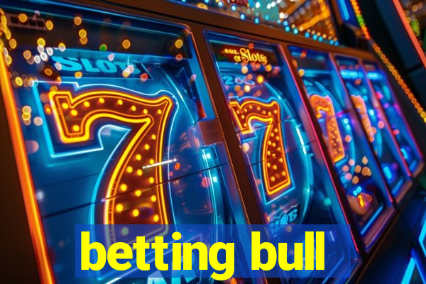 betting bull