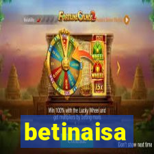 betinaisa