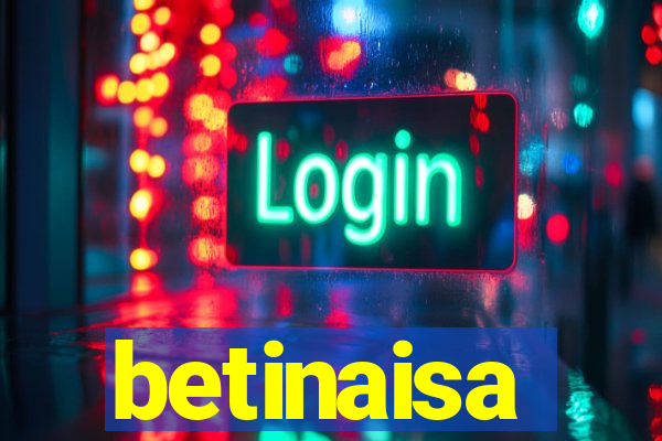 betinaisa