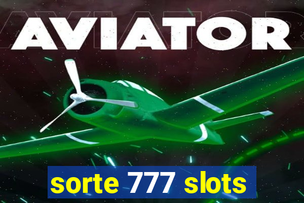 sorte 777 slots