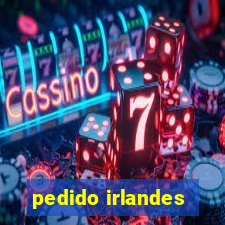 pedido irlandes