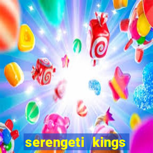 serengeti kings slot online