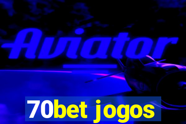 70bet jogos