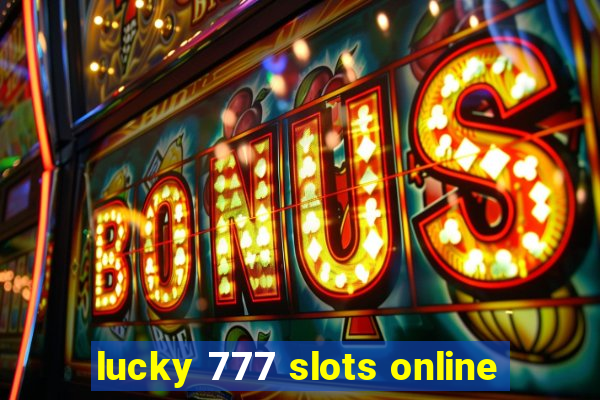 lucky 777 slots online