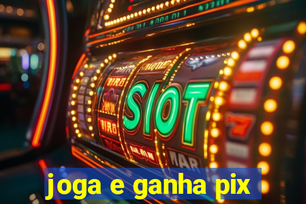 joga e ganha pix