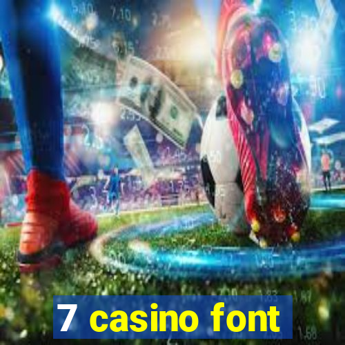 7 casino font