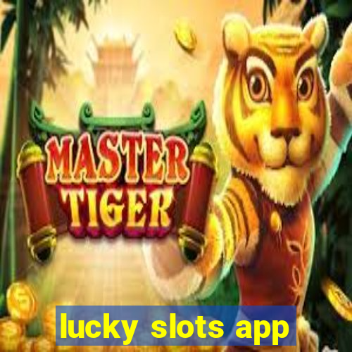 lucky slots app