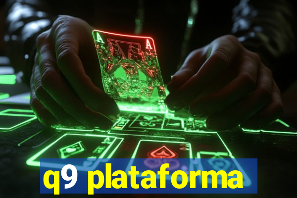 q9 plataforma