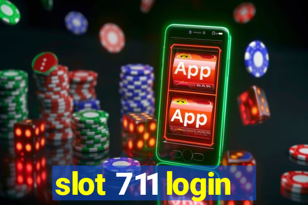 slot 711 login