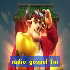 radio gospel fm salvador bahia