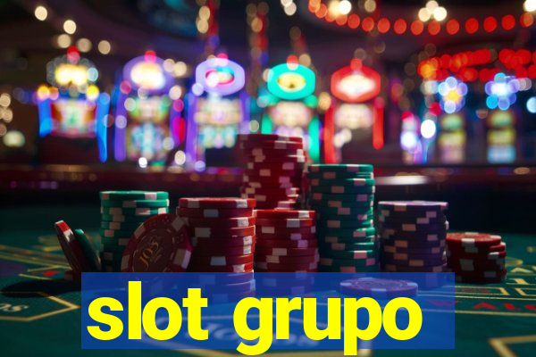 slot grupo