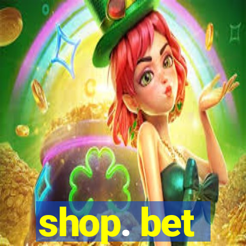 shop. bet