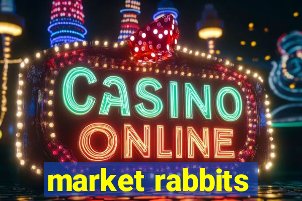 market rabbits