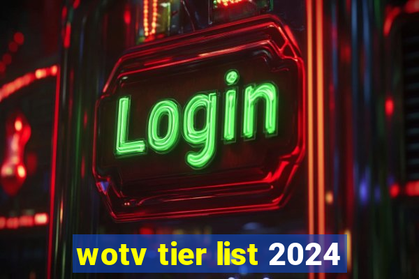 wotv tier list 2024