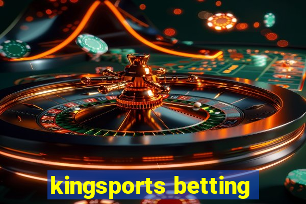 kingsports betting