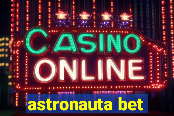 astronauta bet