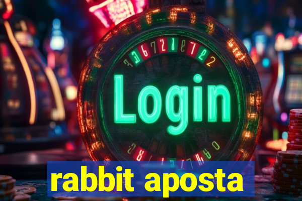 rabbit aposta