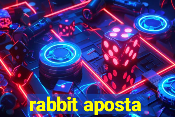 rabbit aposta