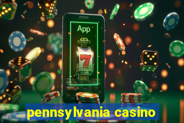 pennsylvania casino