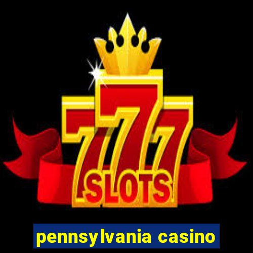 pennsylvania casino