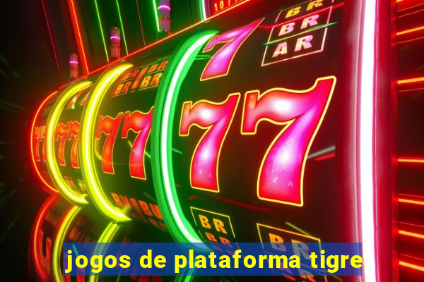 jogos de plataforma tigre