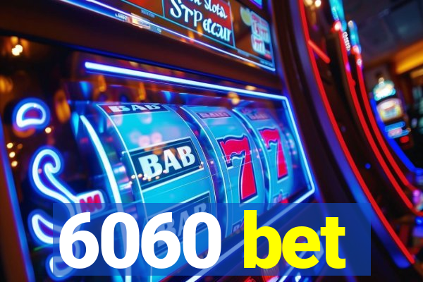 6060 bet