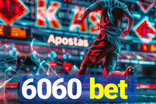 6060 bet