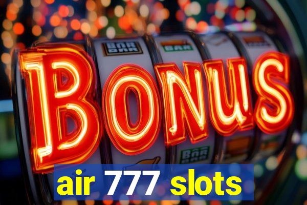 air 777 slots