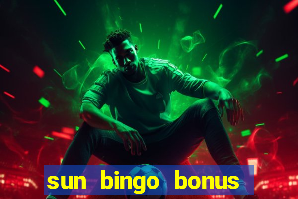 sun bingo bonus codes for existing customers 2020