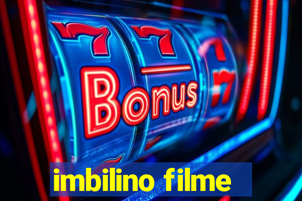 imbilino filme