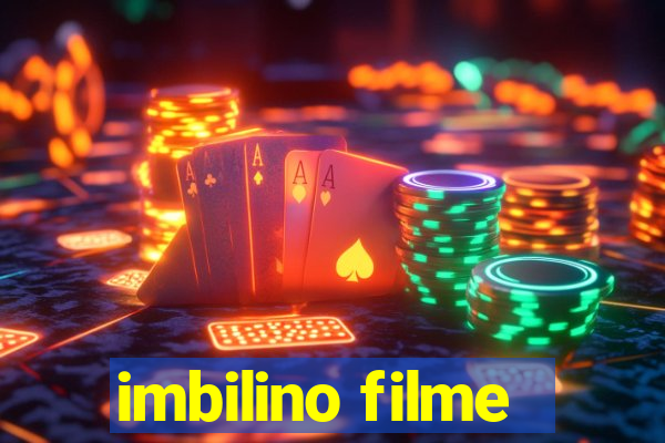 imbilino filme