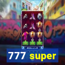 777 super