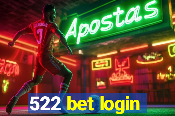 522 bet login