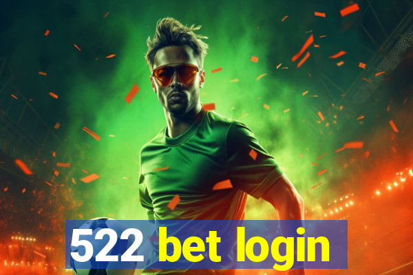 522 bet login