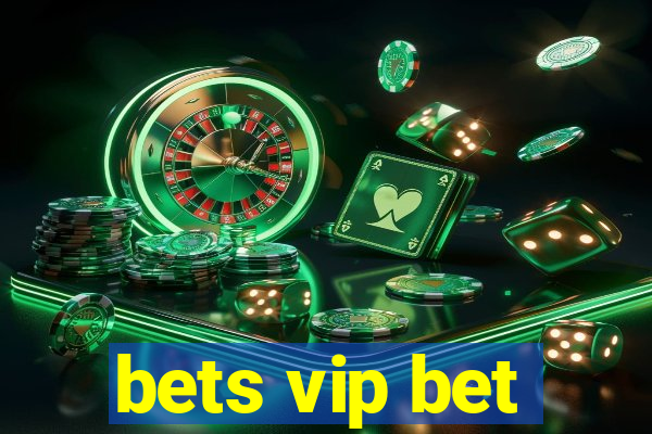 bets vip bet