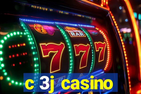 c 3j casino