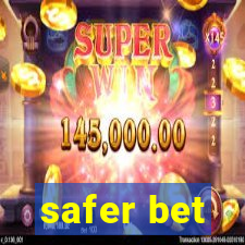 safer bet