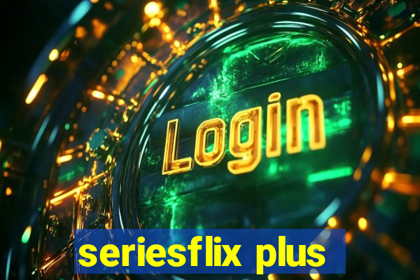 seriesflix plus