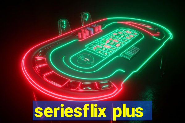 seriesflix plus