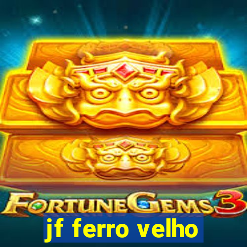 jf ferro velho