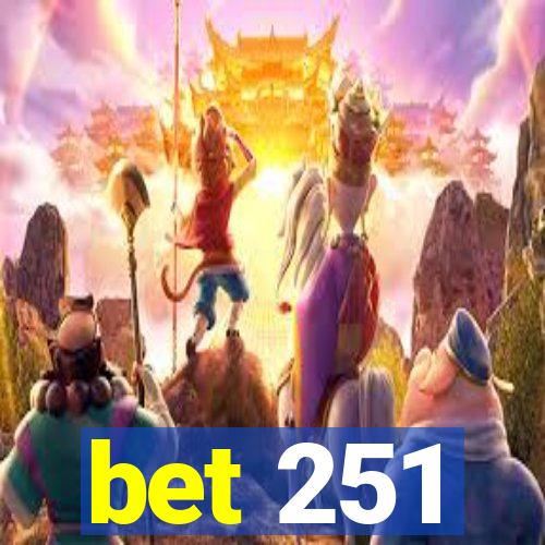 bet 251