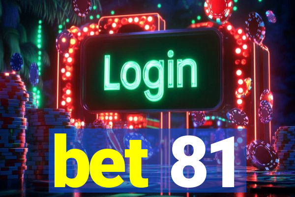 bet 81