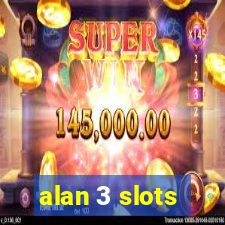 alan 3 slots