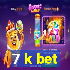 7 k bet