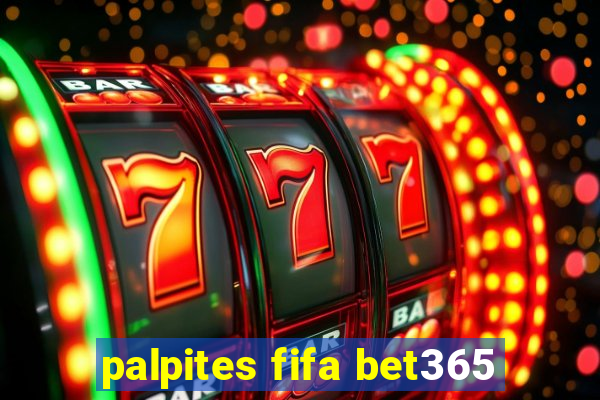 palpites fifa bet365