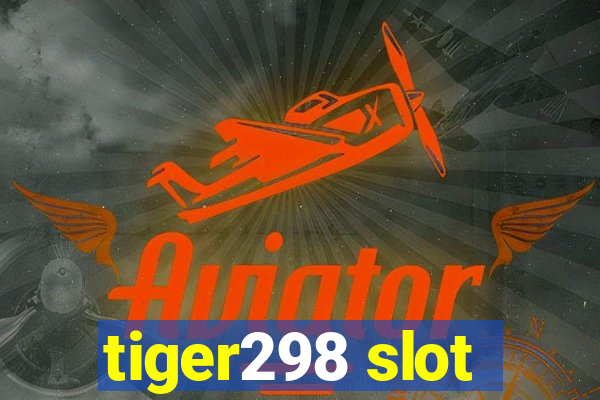 tiger298 slot