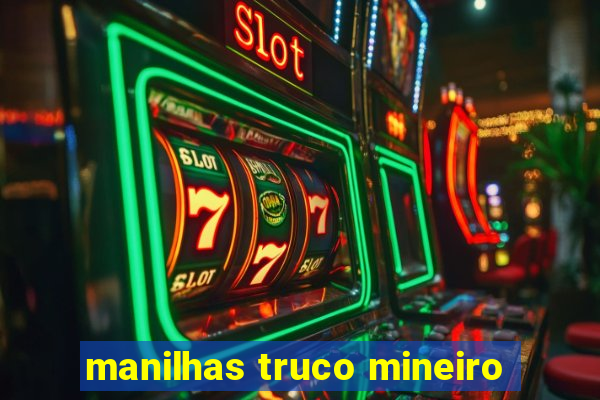 manilhas truco mineiro