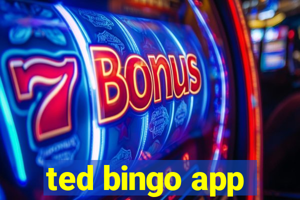 ted bingo app